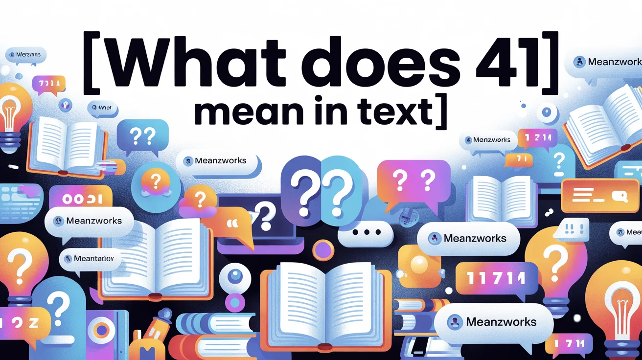 What Does 41 Mean in Text