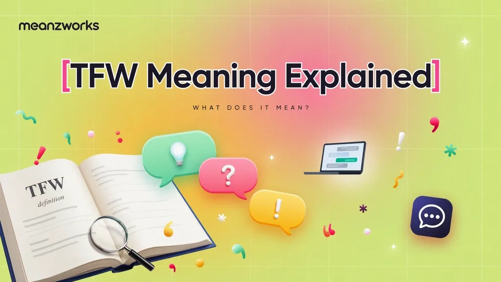 TFW Meaning Explained