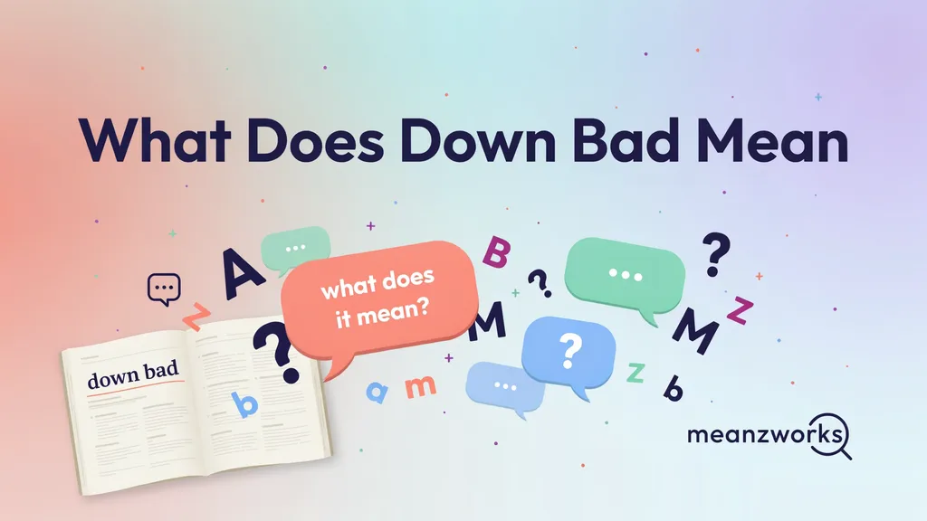 What Does Down Bad Mean